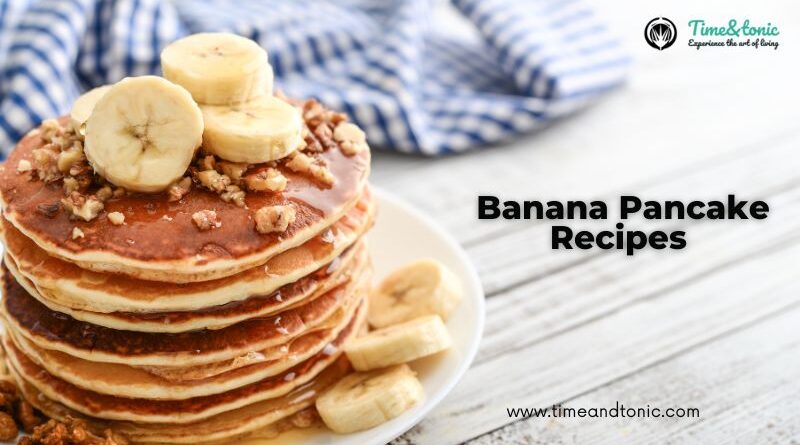 Banana Pancake Recipes