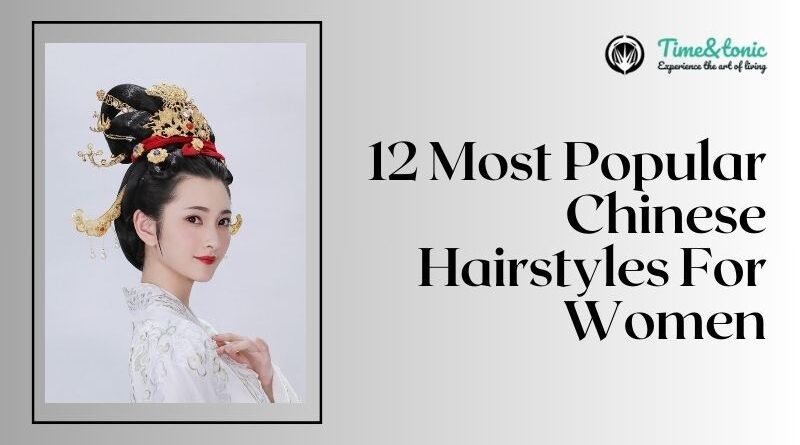 12 Most Popular Chinese Hairstyles For Women